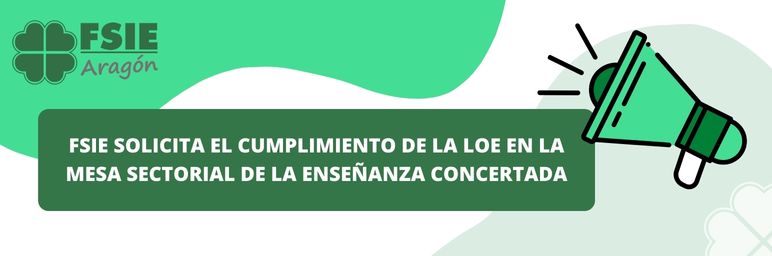 FSIE SOLICITA EL CUMPLIMIENTO DE LA LOE EN LA MESA SECTORIAL DE LA ENSEÑANZA CONCERTADA
